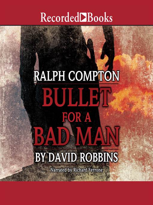 Title details for Bullet for a Bad Man by Ralph Compton - Wait list